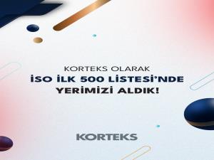 Korteks Türkiye’nin İlk 500 Büyük Sanayi Kuruluşu Arasında Yerini Aldı